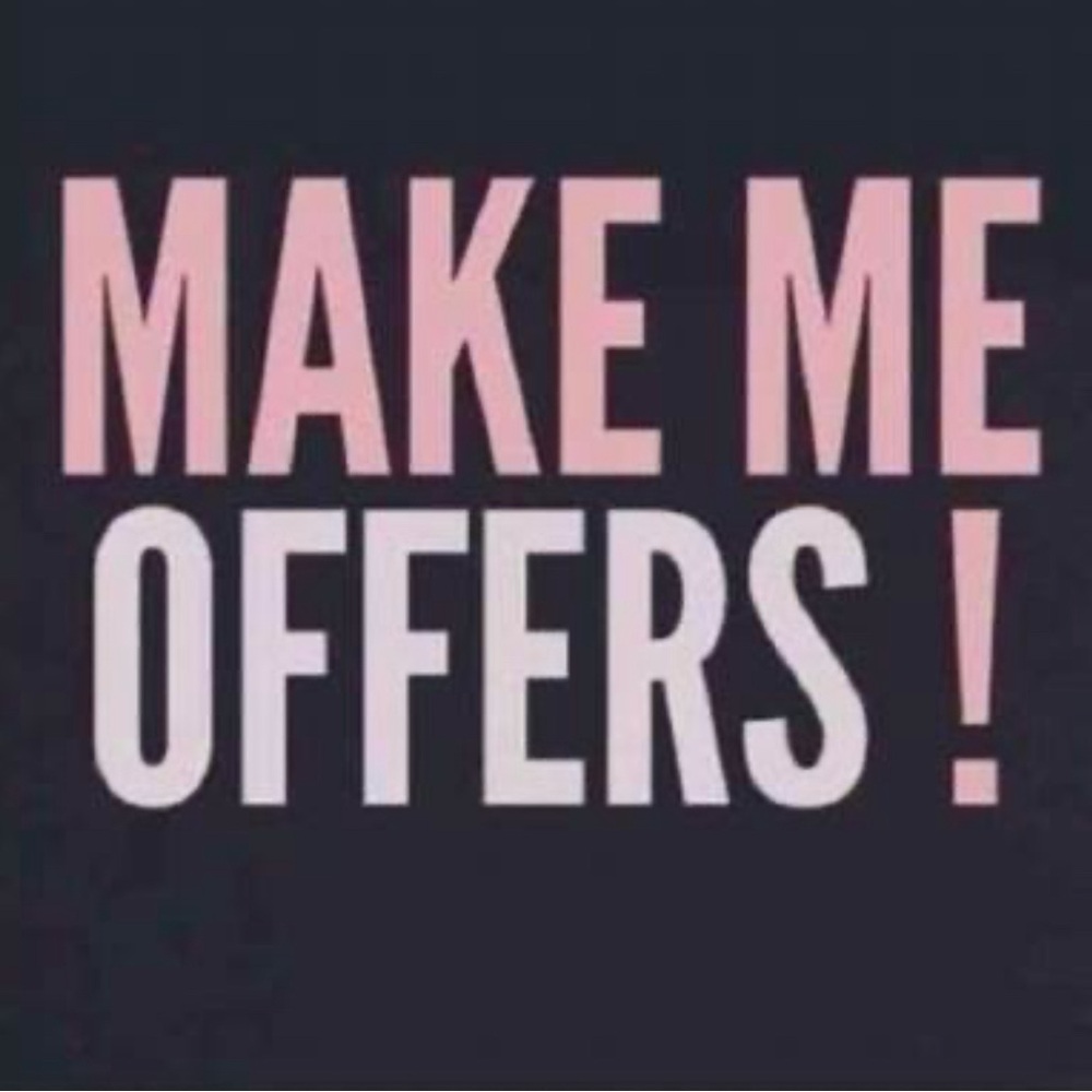 Taking all offers!!